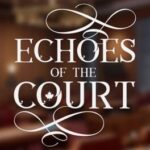Echoes of the Court