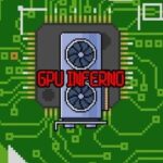 GPU Inferno