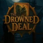 The Drowned Deal