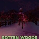 Rotten Woods