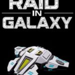 Raid in Galaxy