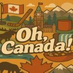 Oh, Canada!