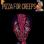 Pizza for Creeps