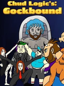 Chud Logic’s: Gockbound
