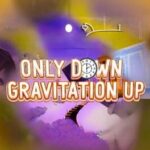 Only Down: Gravitation Up