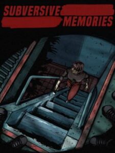 Subversive Memories