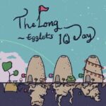 Egglets: The Long 10 Days