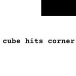 Cube Hits Corner