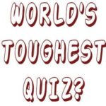 World's Toughest Quiz