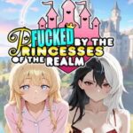 Fucked by the Princesses of the Realm