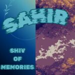 Sahir: Shiv of Memories