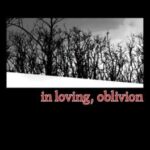 In Loving, Oblivion