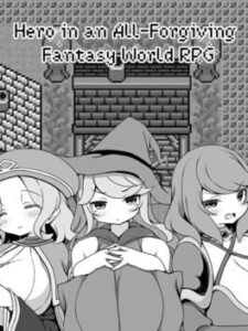 Hero in an All-forgiving Fantasy World RPG