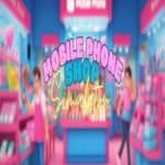 Mobile Phone Shop Simulator