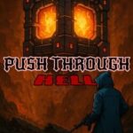Push Through Hell