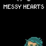 Messy Hearts