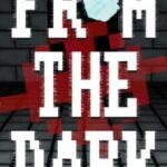 From the Dark