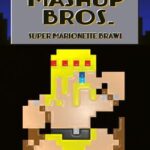 Mashup Bros. Super Marionette Brawl