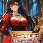 A Few Nights With: Francesca