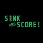 Sink and Score