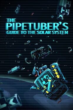 The PipeTuber’s Guide to the Solar System