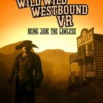 Wild Wild Westbound VR: Being Jude the Lawless