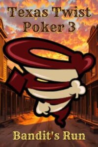 Texas Twist Poker 3 Bandit’s Run