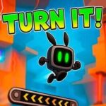 Turn it!