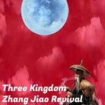 Three Kingdom: Zhang Jiao Revival