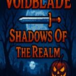 Voidblade Shadows of The Realm