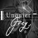 Unquiet Grey
