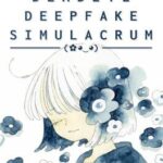 Deadeye Deepfake Simulacrum