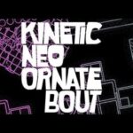 Kinetic Neo Ornate Bout