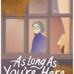 As Long As You're Here