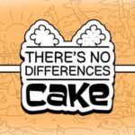 There's No Differences: Cake