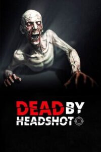 Dead by Headshot