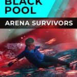 The Black Pool: Arena Survivors