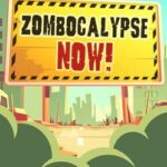 Zombocalypse Now!
