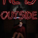 He is Outside