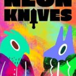 Neon Knives