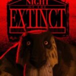Night of the Extinct