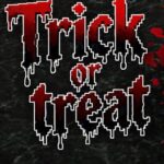 Trick or Treat