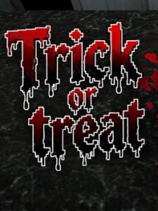 Trick or Treat