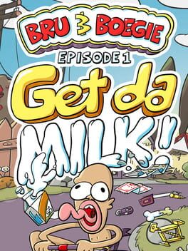 Bru & Boegie: Episode 1 – Get da Milk!