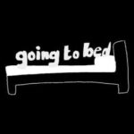Going To Bed
