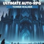 Ultimate Auto-RPG: Tower Walker