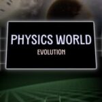 Physics World: Evolution