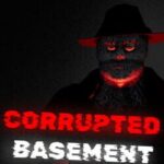 Corrupted Basement