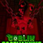 Goblin Goopmaxxing