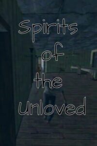 Spirits of the Unloved